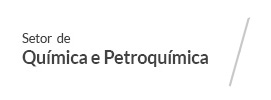 Setor de Química e Petroquímica